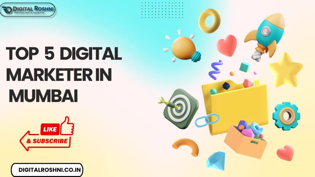 Top 5 Digital Marketer in Mumbai